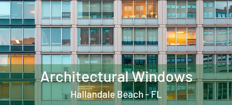  Architectural Windows Hallandale Beach - FL