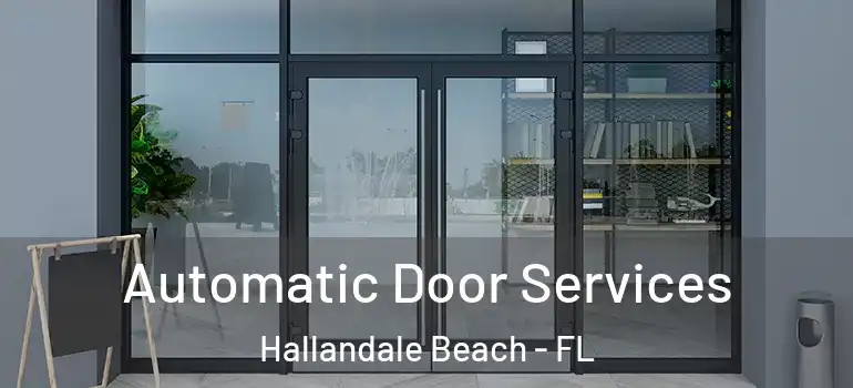  Automatic Door Services Hallandale Beach - FL