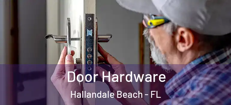  Door Hardware Hallandale Beach - FL