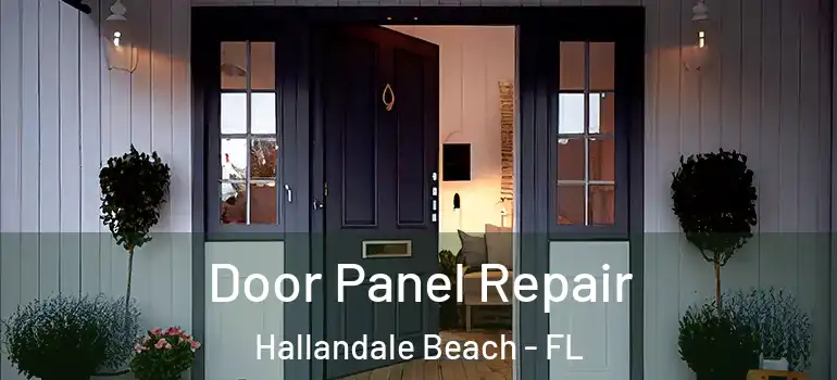  Door Panel Repair Hallandale Beach - FL