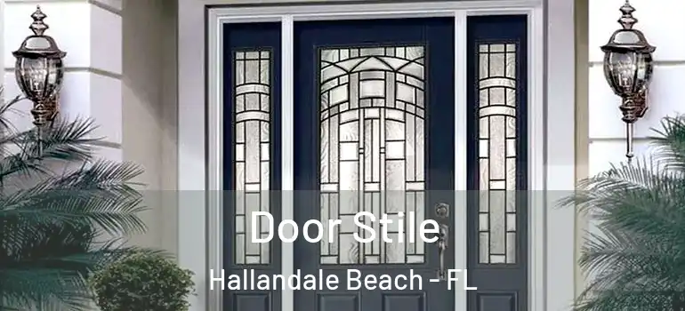  Door Stile Hallandale Beach - FL