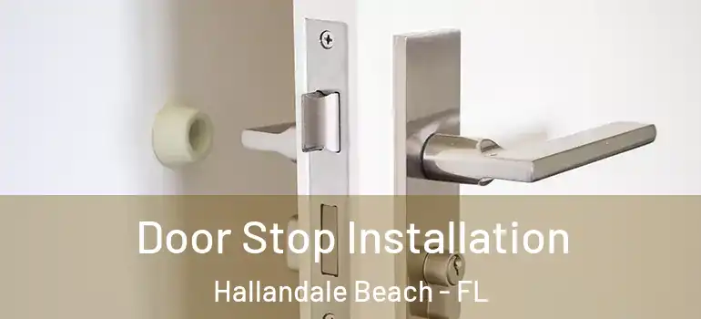  Door Stop Installation Hallandale Beach - FL
