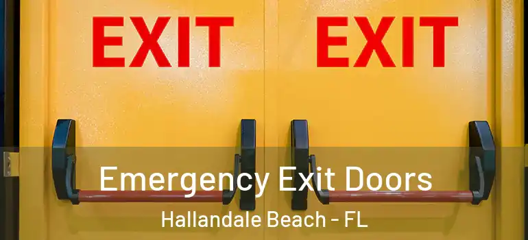  Emergency Exit Doors Hallandale Beach - FL
