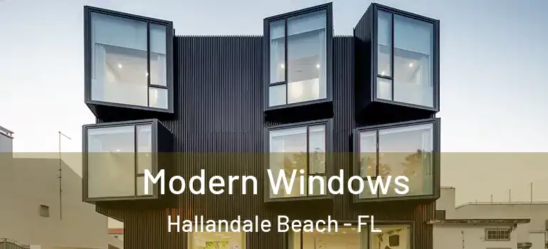  Modern Windows Hallandale Beach - FL