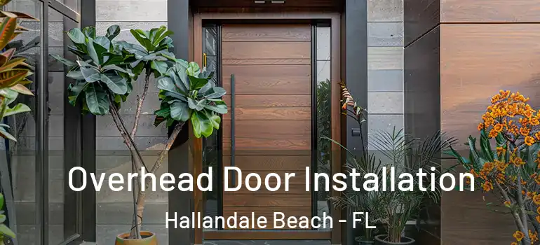  Overhead Door Installation Hallandale Beach - FL