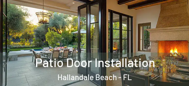  Patio Door Installation Hallandale Beach - FL