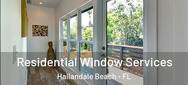  Residential Window Services Hallandale Beach - FL
