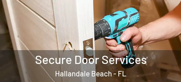  Secure Door Services Hallandale Beach - FL