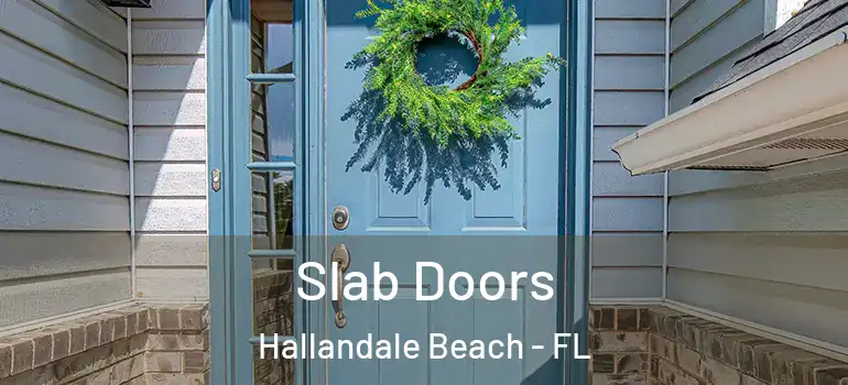  Slab Doors Hallandale Beach - FL