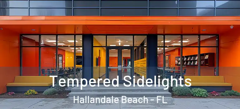  Tempered Sidelights Hallandale Beach - FL
