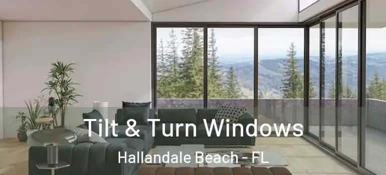  Tilt & Turn Windows Hallandale Beach - FL