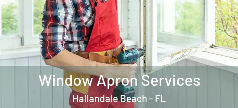  Window Apron Services Hallandale Beach - FL